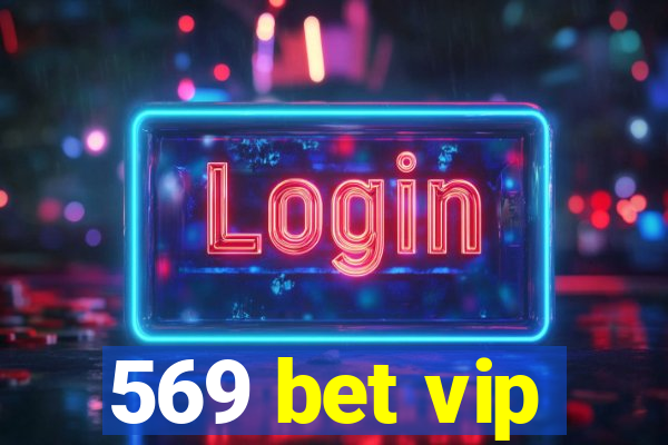 569 bet vip